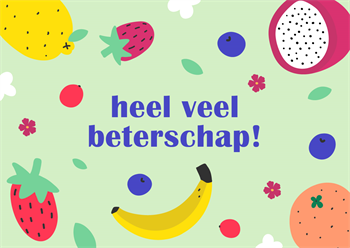 Wenskaart met een groene achtergrond met fruit en bloemen en de tekst 'Heel veel beterschap'